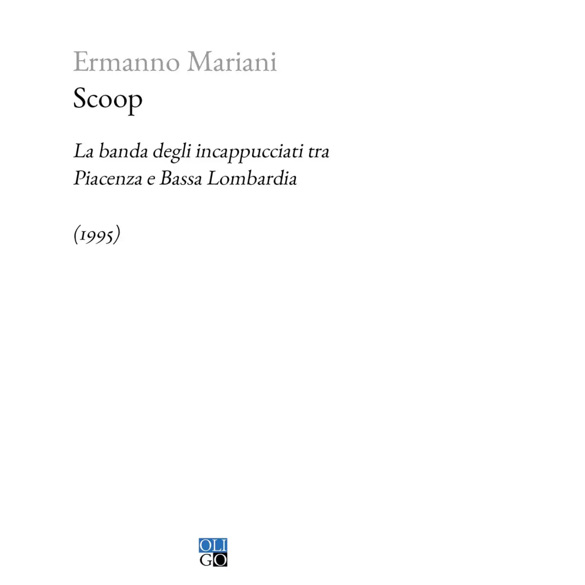 Scoop La banda degli incappucciati tra Piacenza e Bassa Lombardia