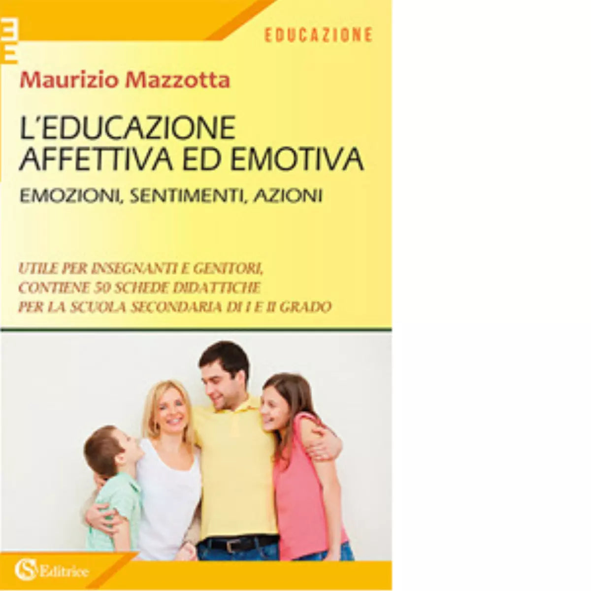 L educazione affettiva ed emotiva Emozioni