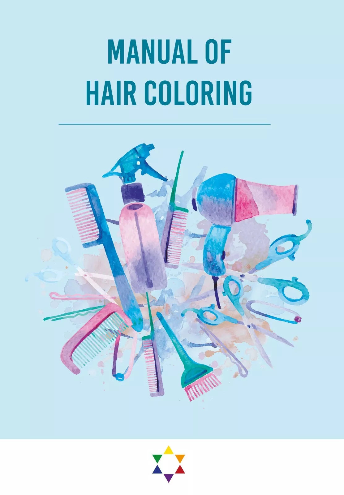 Manual of Hair Coloring di Simone De Gregorio, 2020, Youcanprint