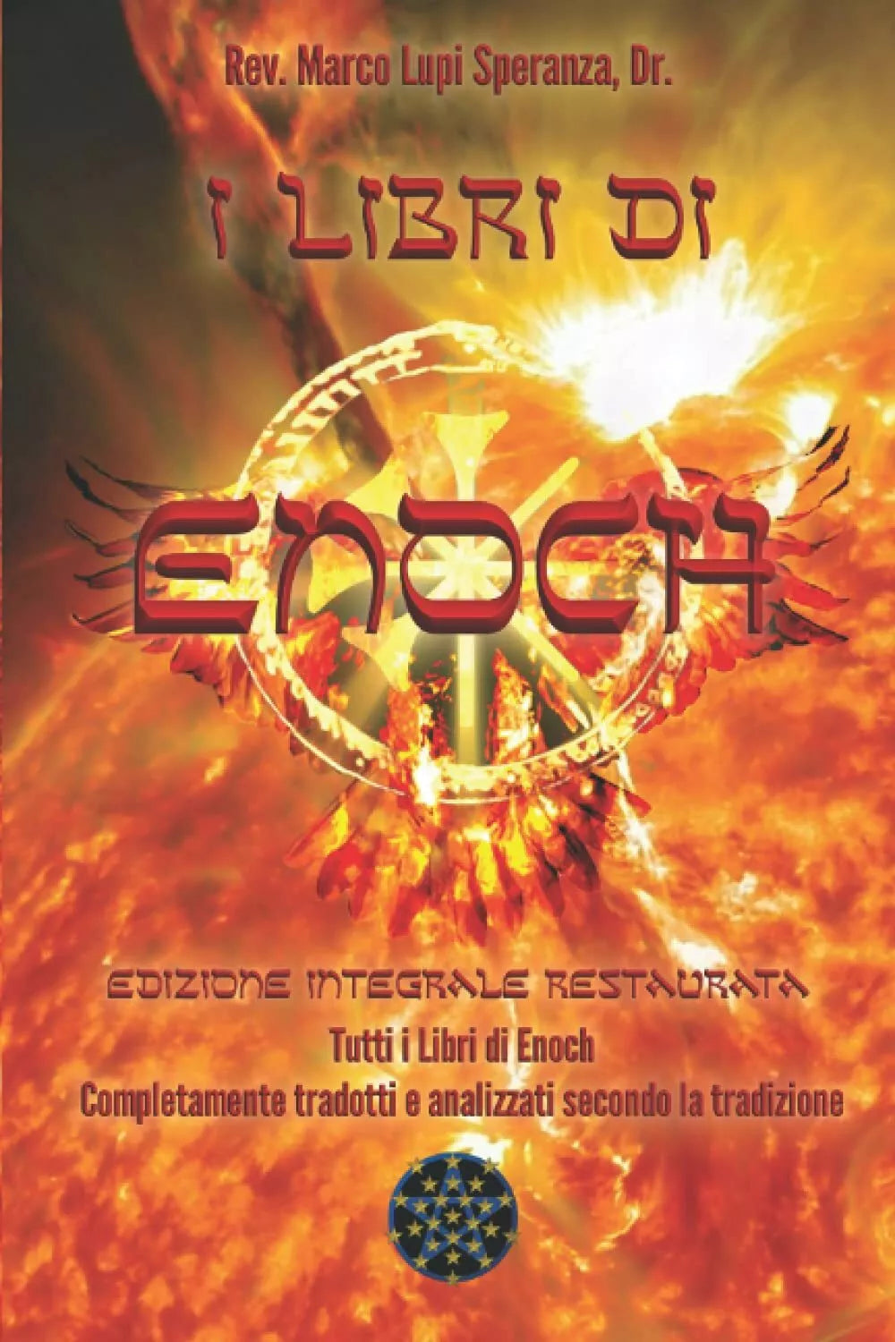 I Libri di Enoch Edizione integrale restaurata di Rev Marco Lupi Speranza 201