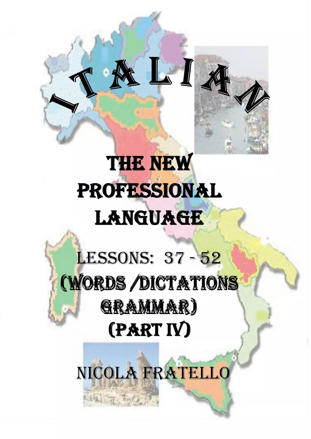 Italian - The New Professional Language - Parte IV di Nicola Fratello, 2019