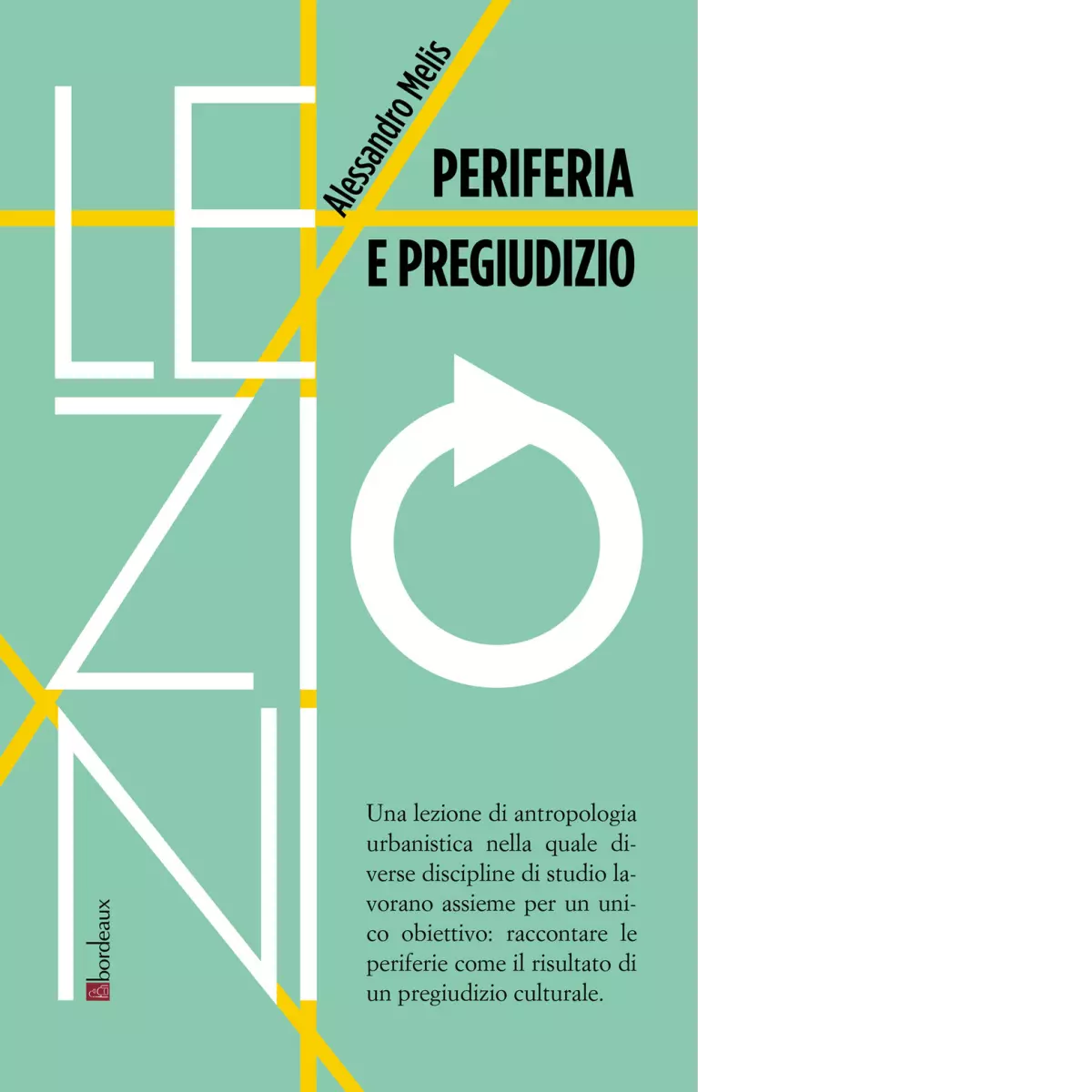 Periferia e pregiudizio di Alessandro Melis