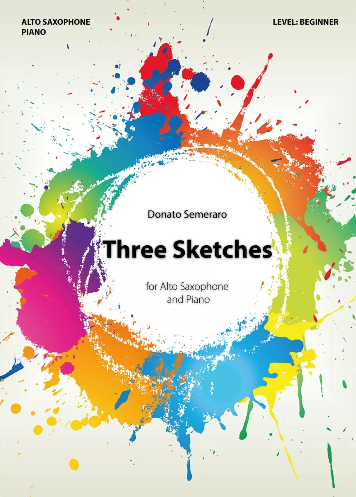 Three Sketches for Alto Saxophone and Piano di Donato Semeraro, 2020, Youcanpr