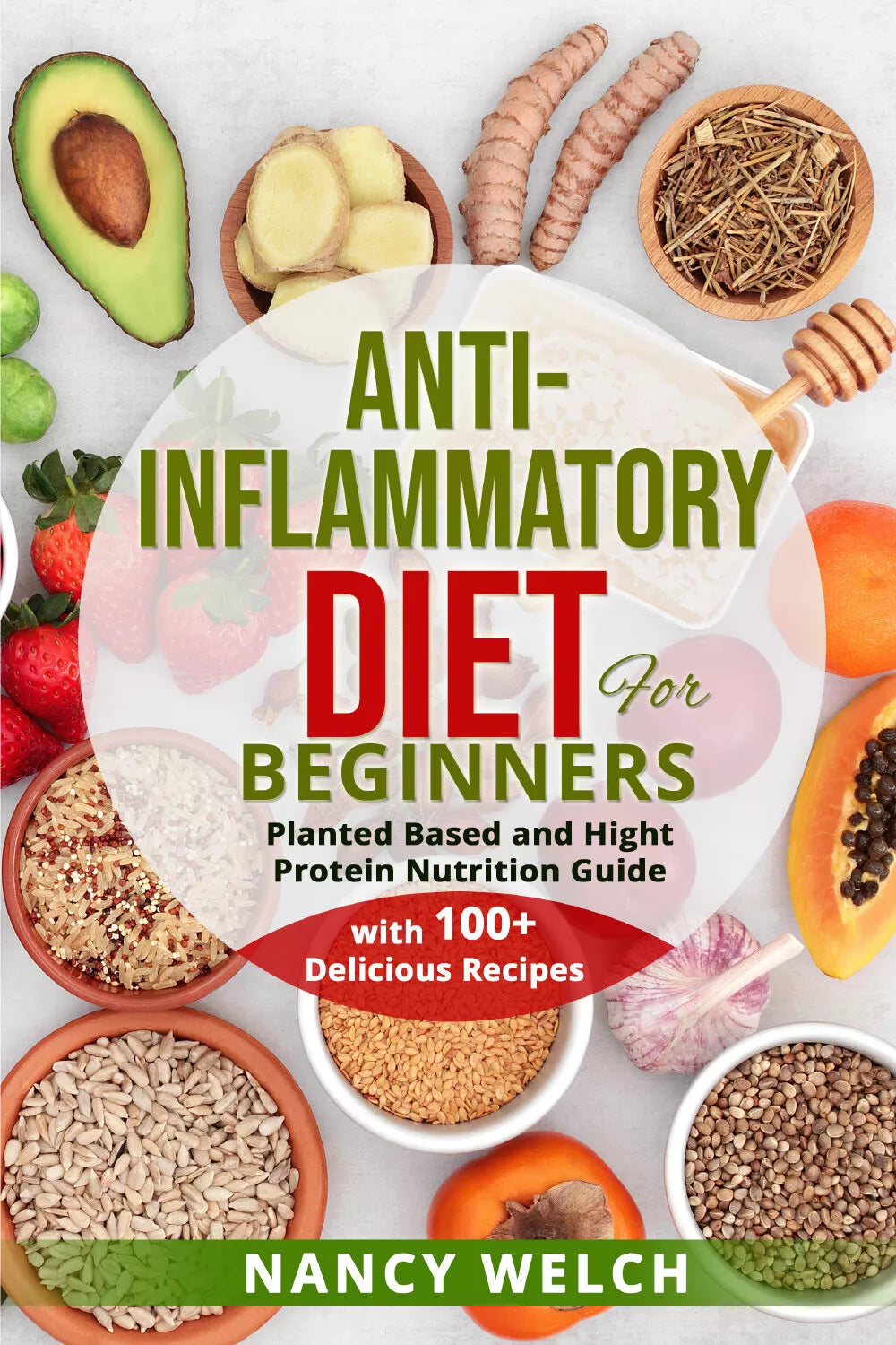 Anti-Inflammatory Diet for Beginners di Nancy Welch, 2021, Youcanprint