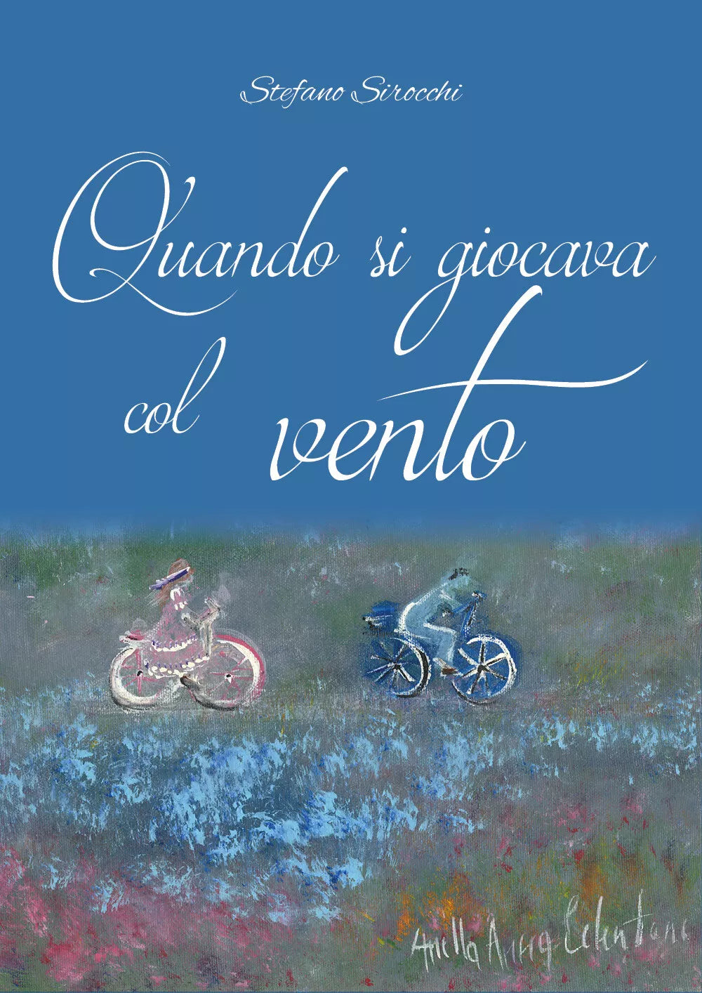 Quando si giocava col vento di Stefano Sirocchi, 2019, Youcanprint