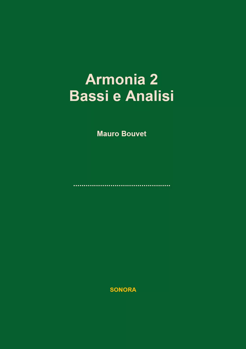 Armonia 2 Bassi e Analisi di Mauro Bouvet, 2017, Youcanprint