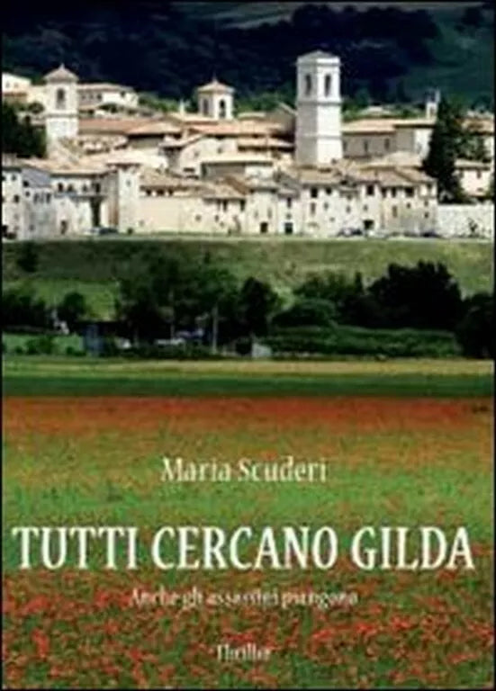 Tutti cercano Gilda di Maria Scudieri, 2012, Youcanprint