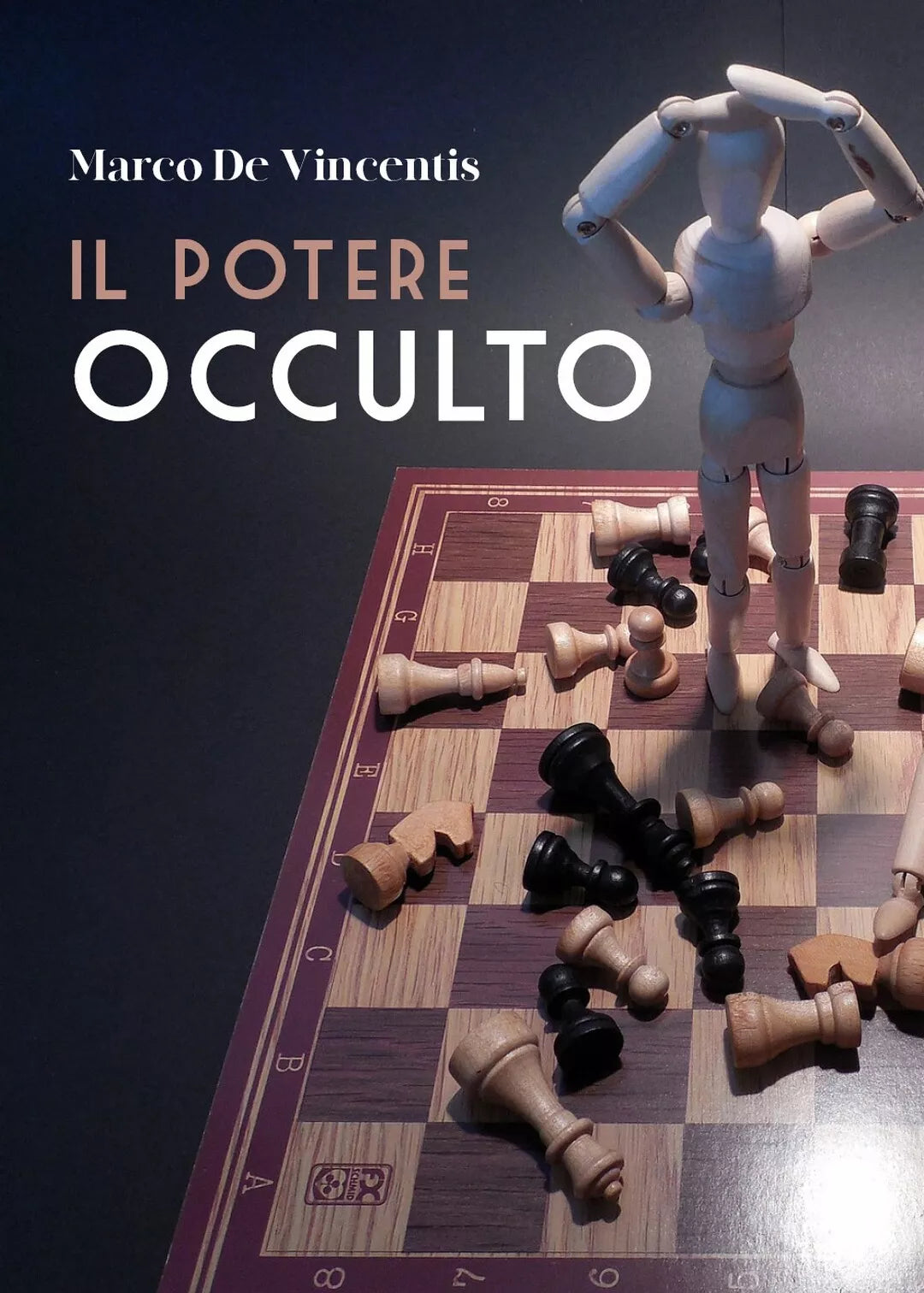 Il potere occulto di Marco De Vincentis, 2020, Youcanprint