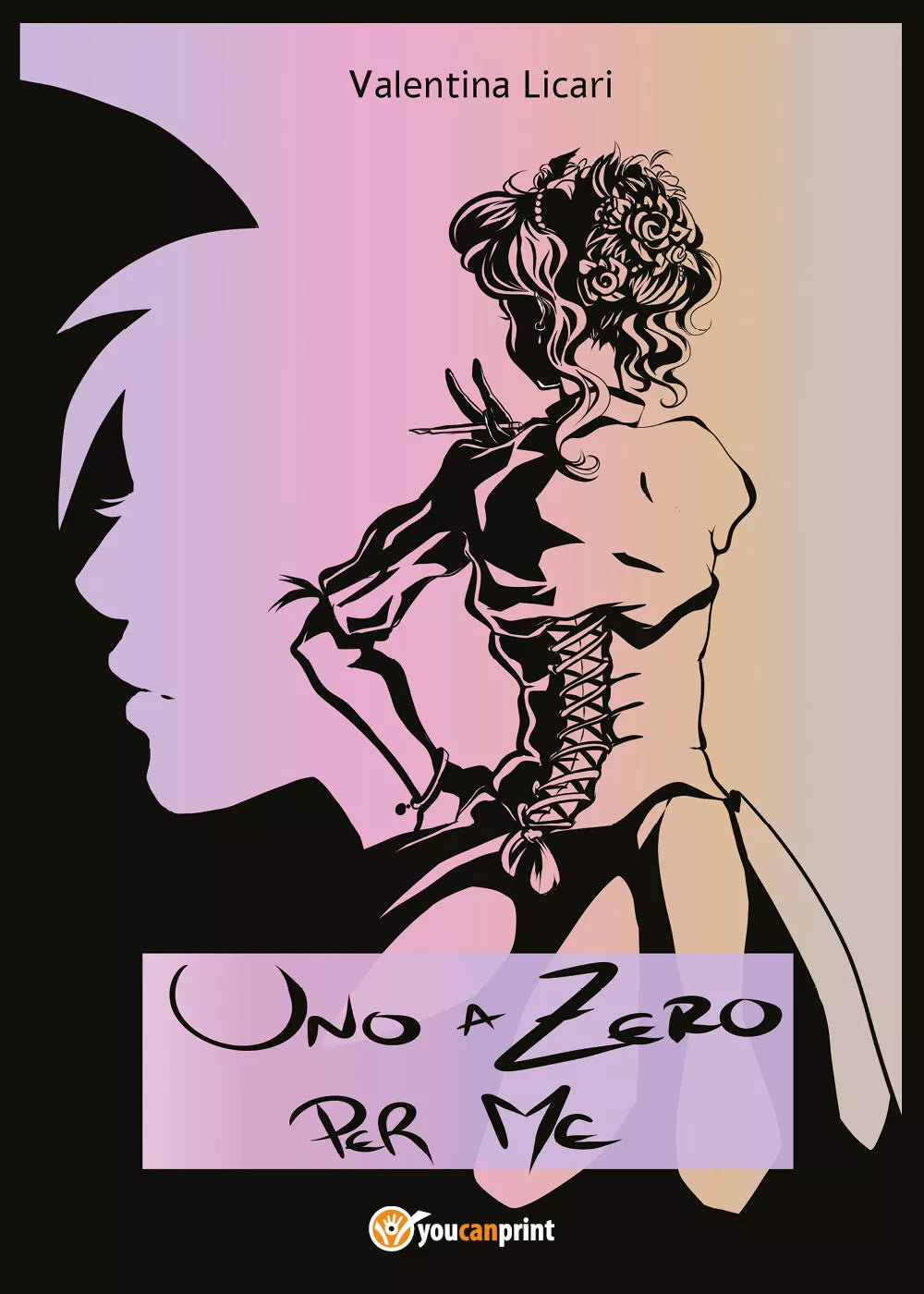 Uno a zero per me di Valentina Licari, 2021, Youcanprint