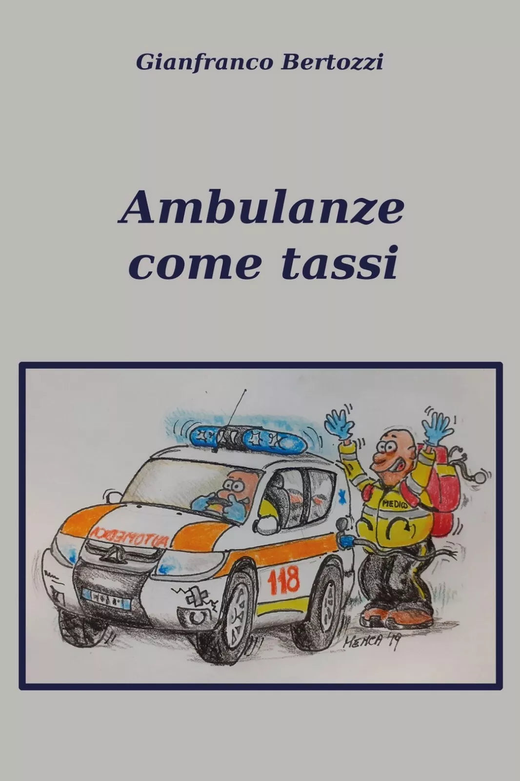 Ambulanze come tassi di Gianfranco Bertozzi, 2020, Youcanprint