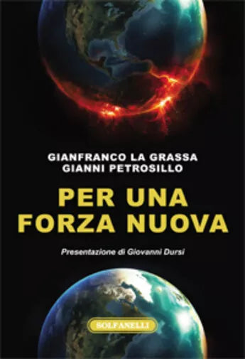 Per una forza nuova di Gianfranco La Grassa, Gianni Petrosillo, 2021, Solfanel