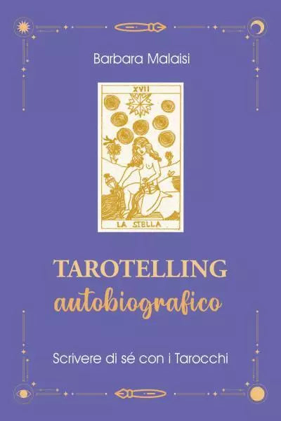 Tarotelling autobiografico di Barbara Malaisi