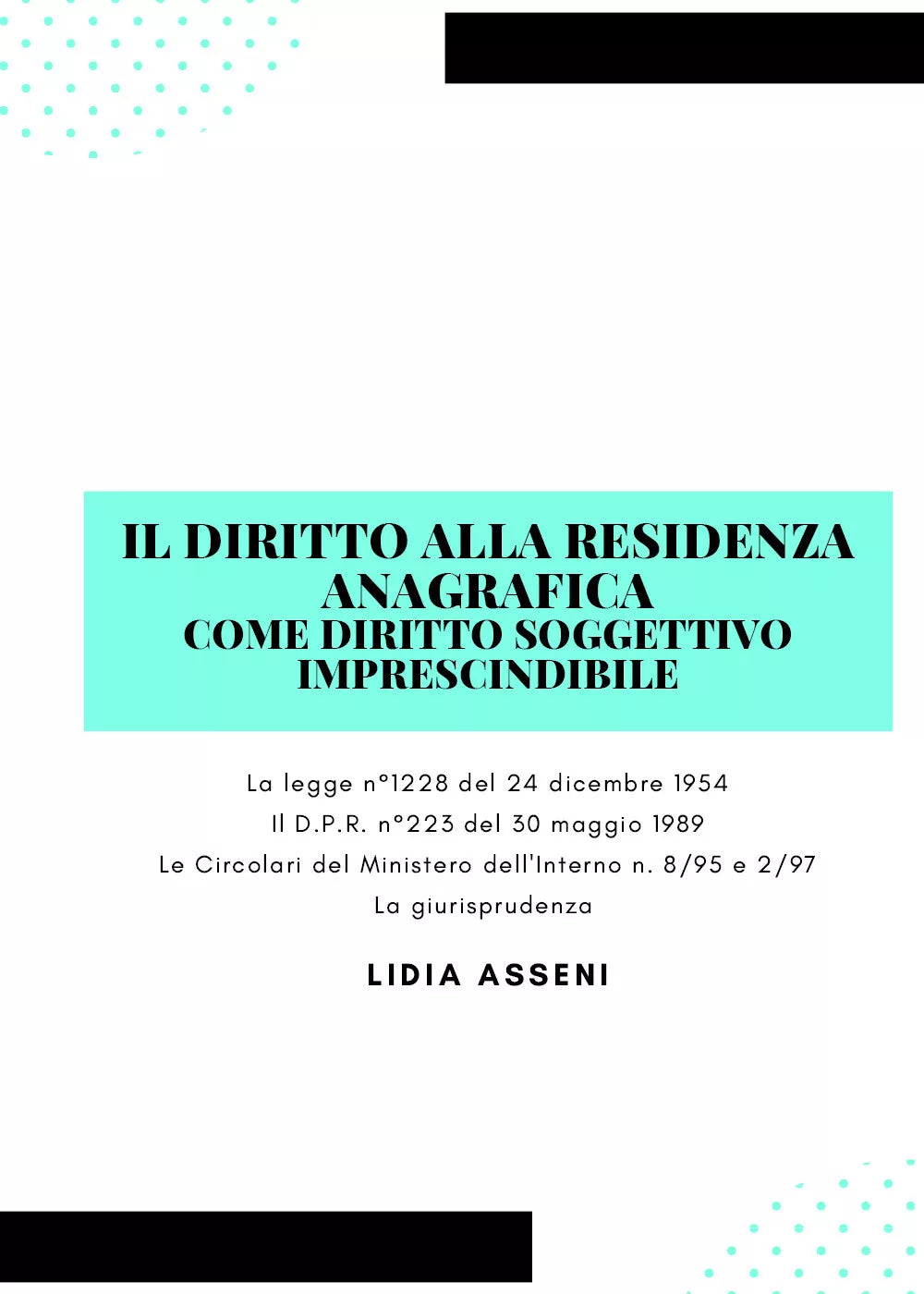 Il diritto alla residenza anagrafica come diritto soggettivo imprescindibile di