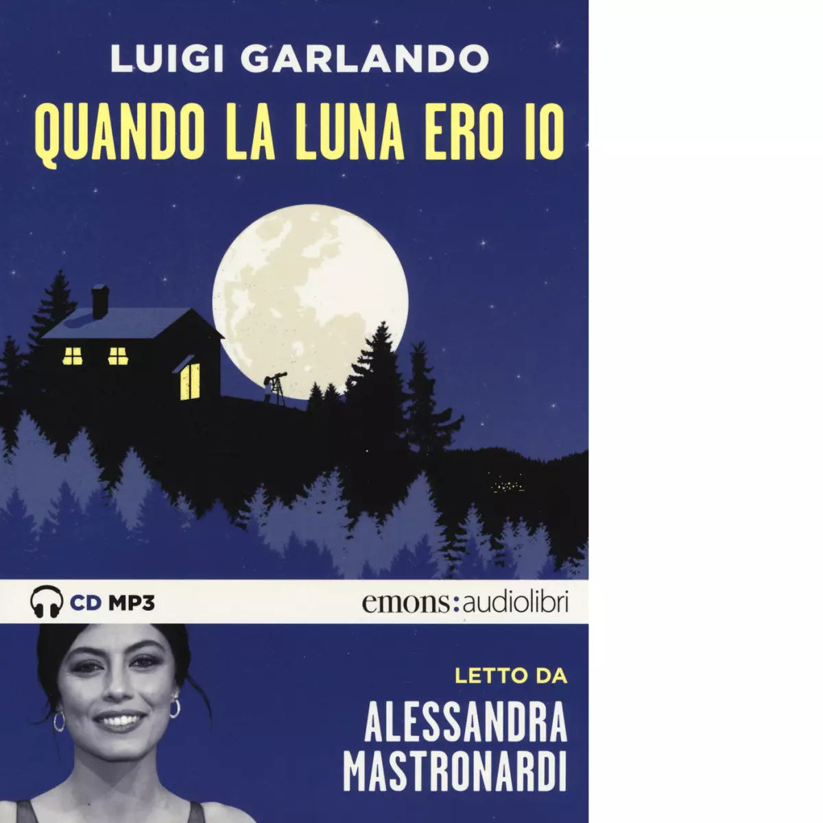 Quando la luna ero io letto da Alessandra Mastronardi Audiolibro