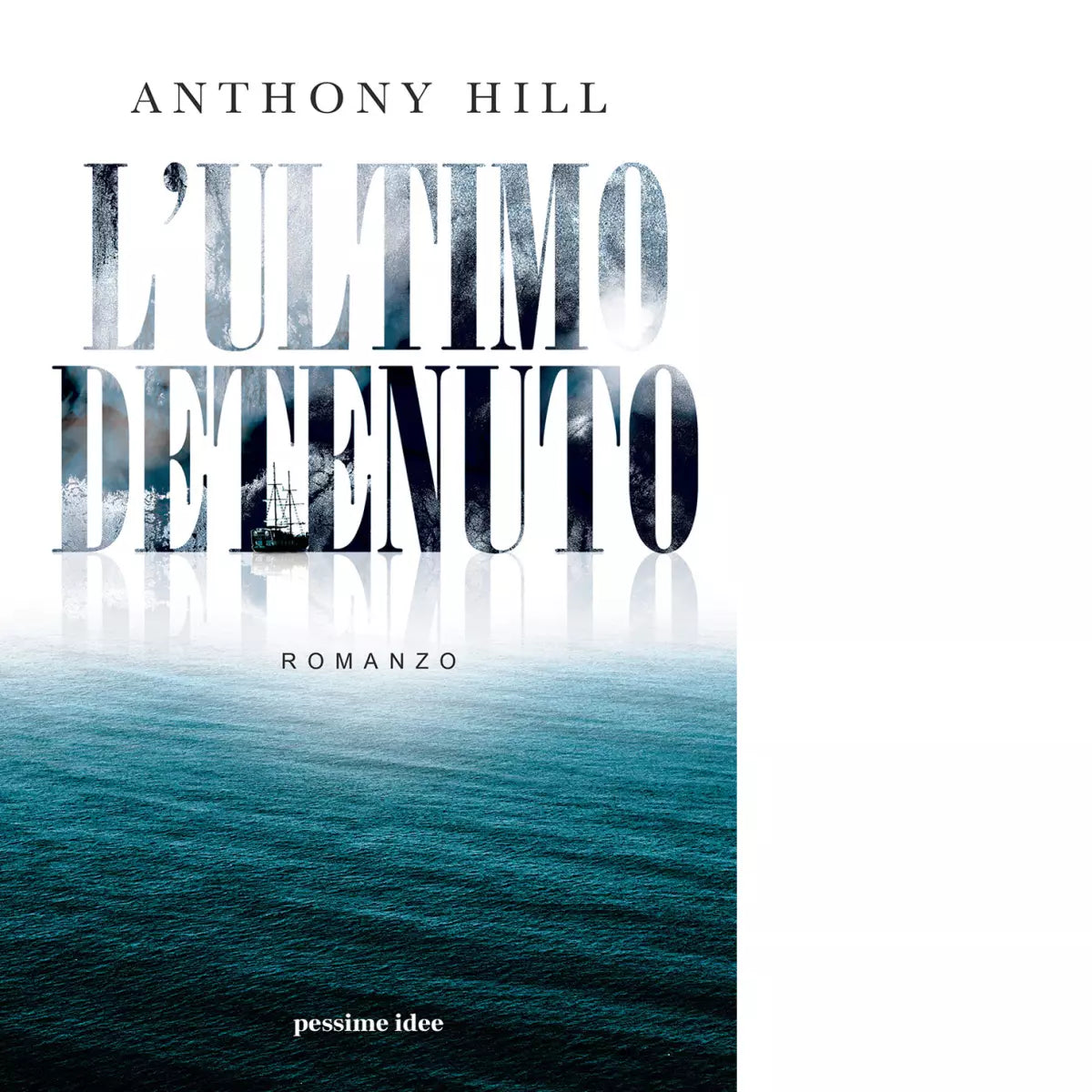 L ultimo detenuto Libro di Anthony Hill