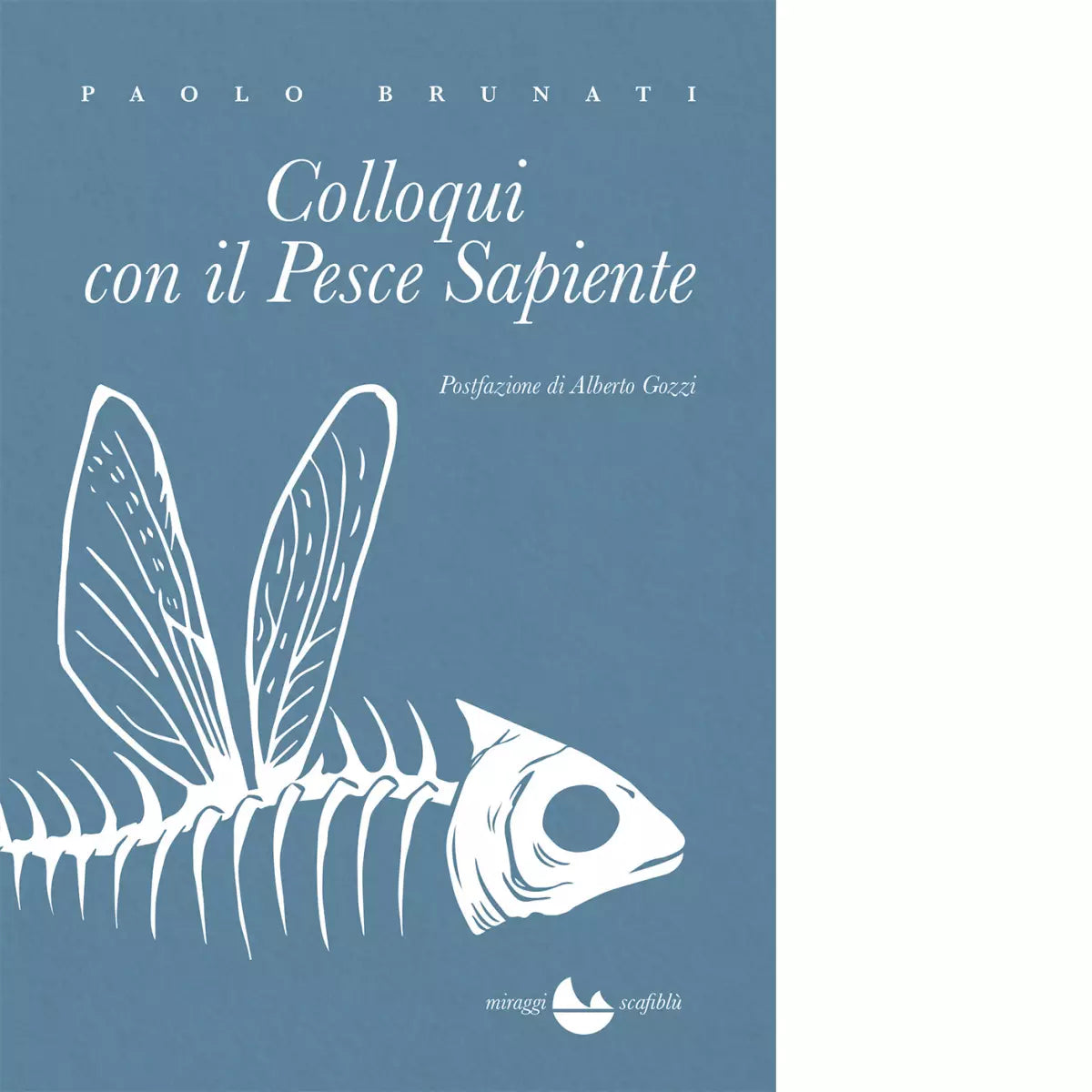 Colloqui con il pesce sapiente di Paolo Brunati
