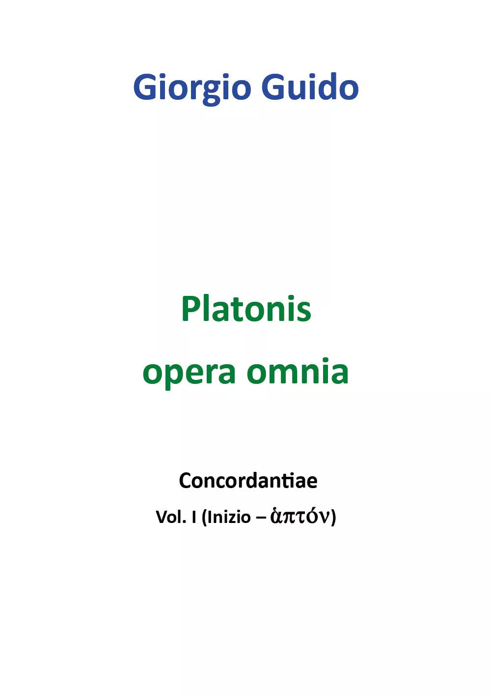 Platonis Opera omnia - Vol. I - Giorgio Guido, Youcanprint - P