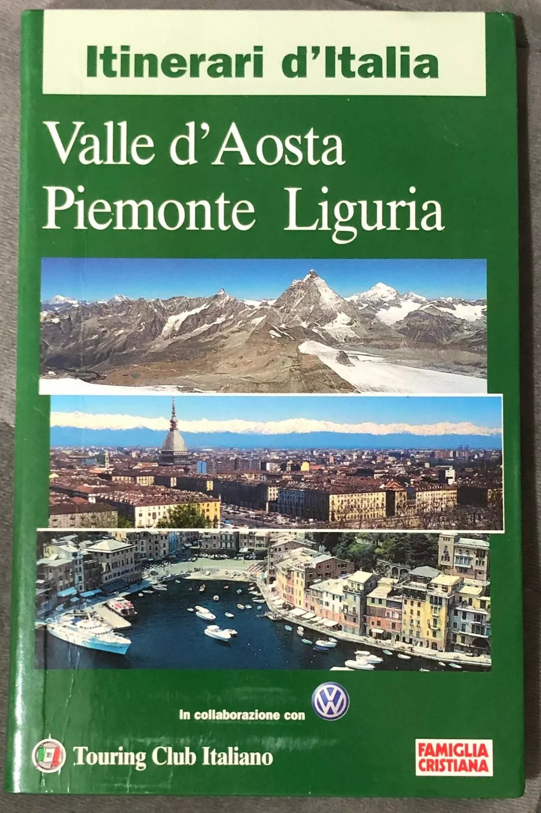 Valle d Aosta Piemonte Liguria di Touring Club Italiano