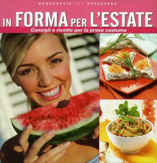 In Forma per l’Estate Consigli e ricette per la prova costume di Aa.vv., 2008,