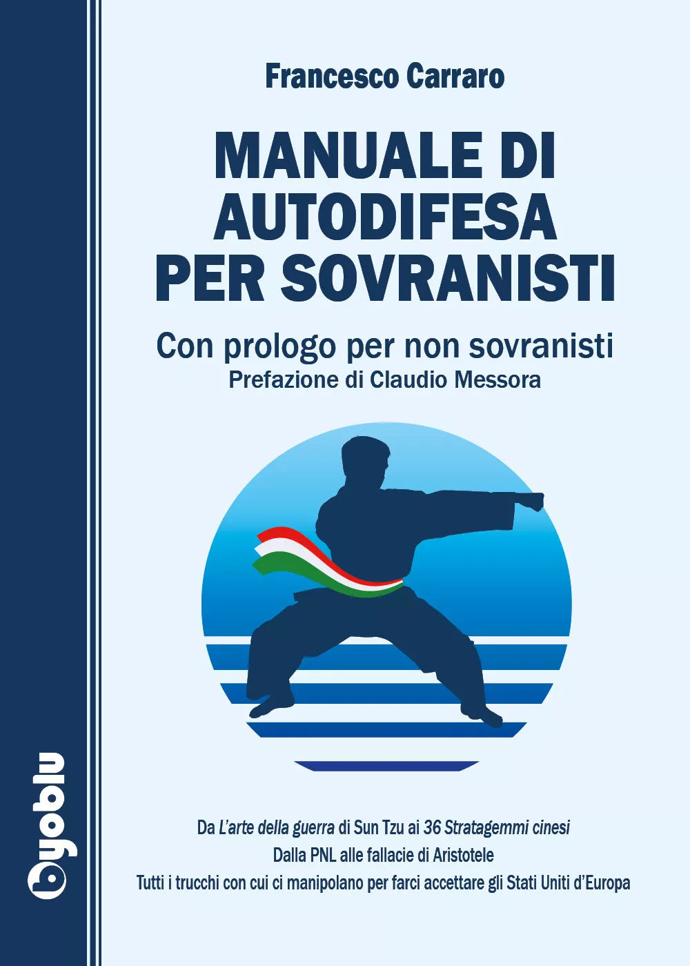Manuale di autodifesa per sovranisti. Con prologo per non sovranisti di Francesc