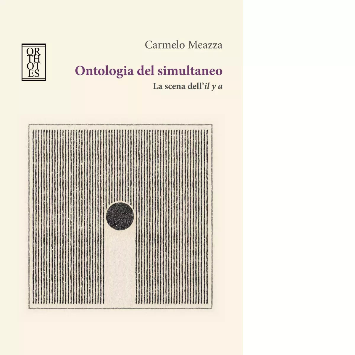 Ontologia del simultaneo La scena dell il y a di Carmelo Meazza