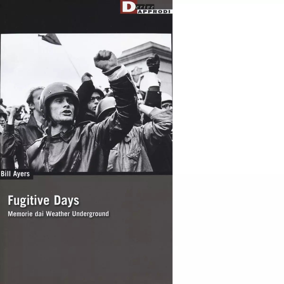 FUGITIVE DAYS di BILL AYERS