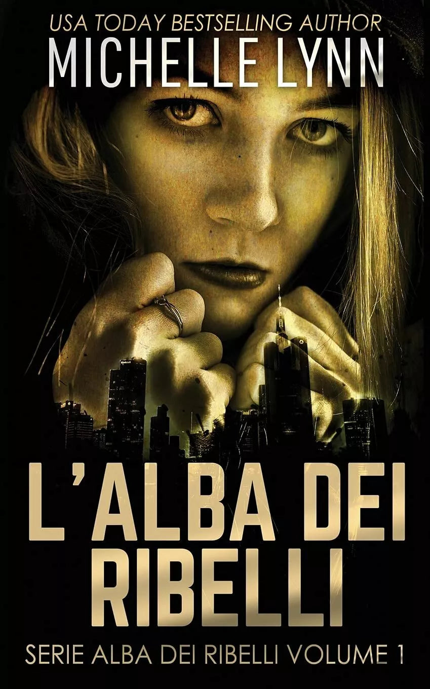 L alba dei Ribelli di Michelle Lynn