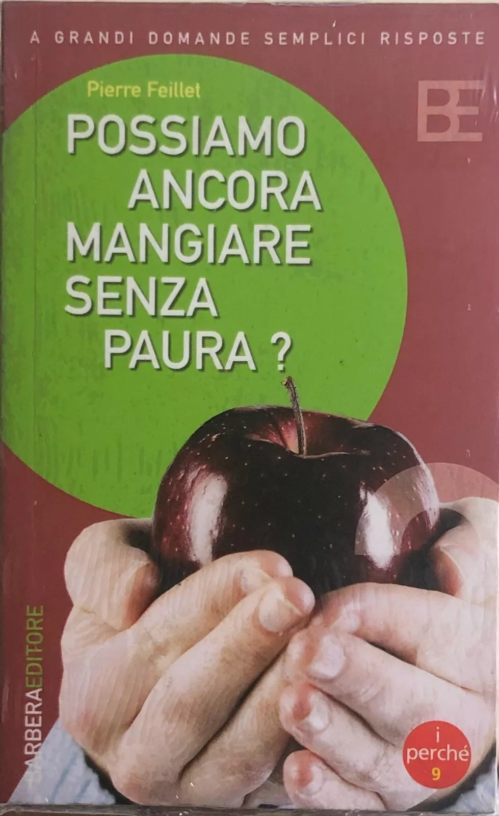 Possiamo ancora mangiare senza paura? di Pierre Feillet, 2005, Barbera Editore