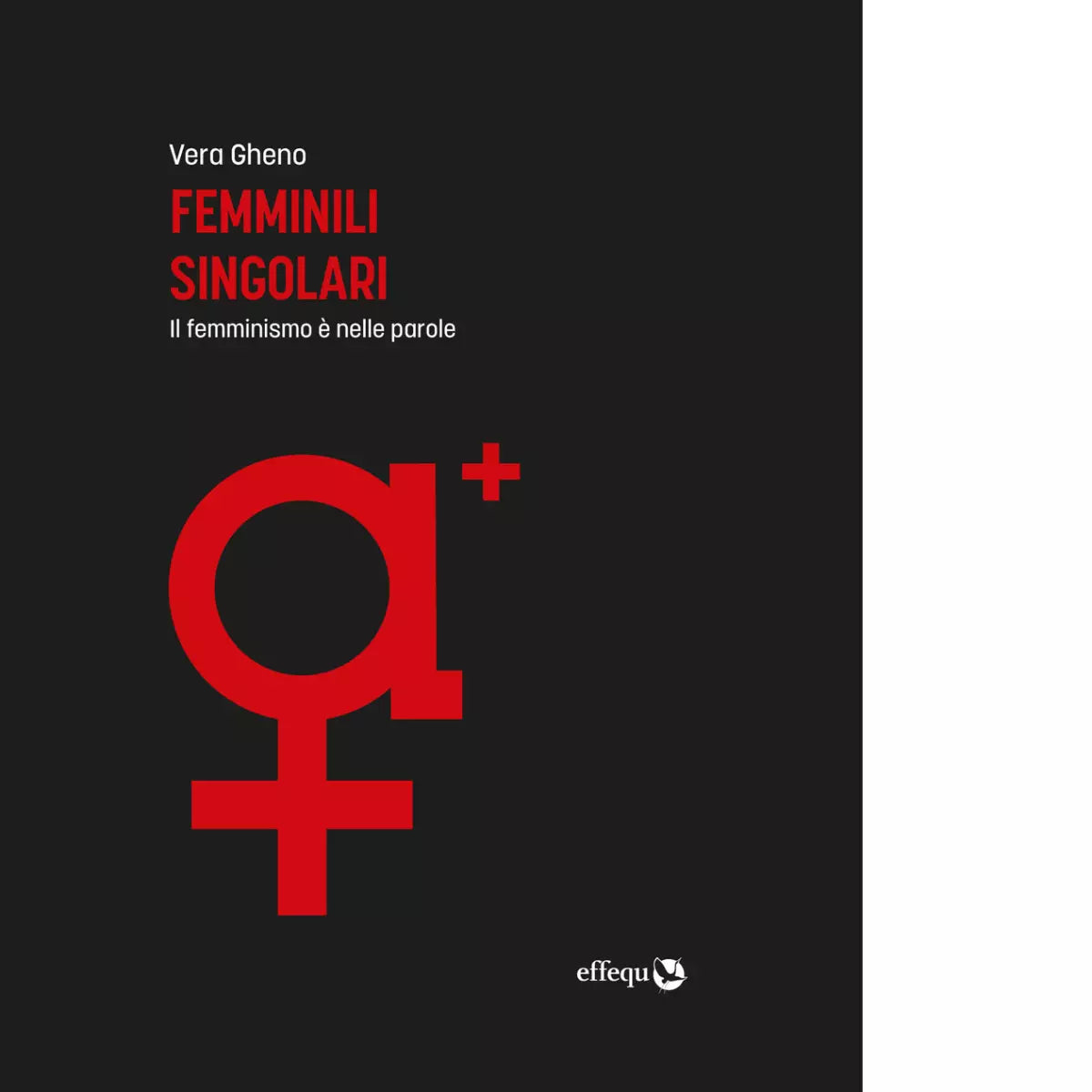 FEMMINILI SINGOLARI di Gheno Vera