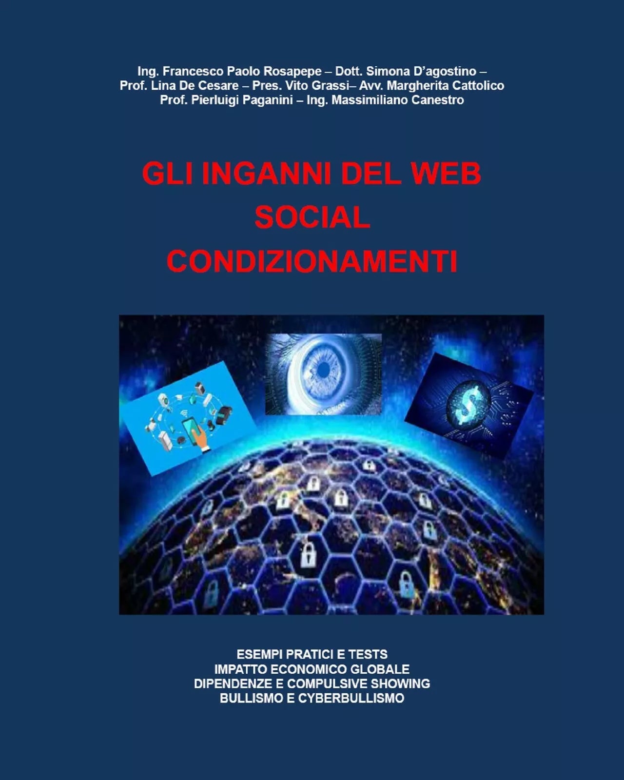 Gli inganni del web social condizionamenti di Francesco Paolo Rosapepe, 2020,