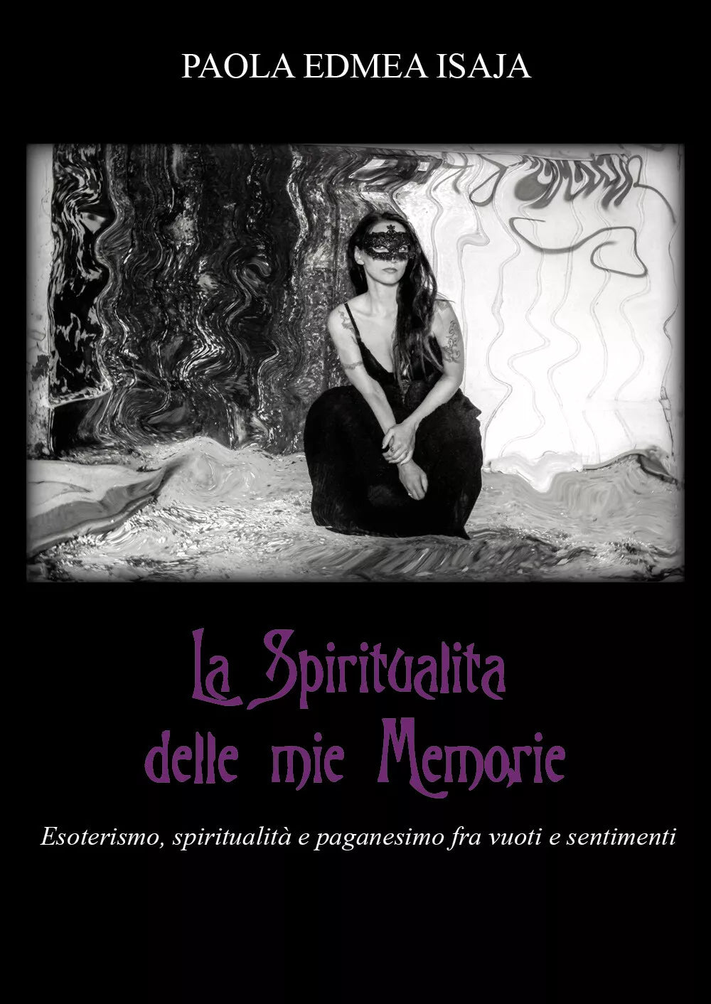 La spiritualit delle mie memorie di Paola Edmea Isaja Paola Edmea Isaja