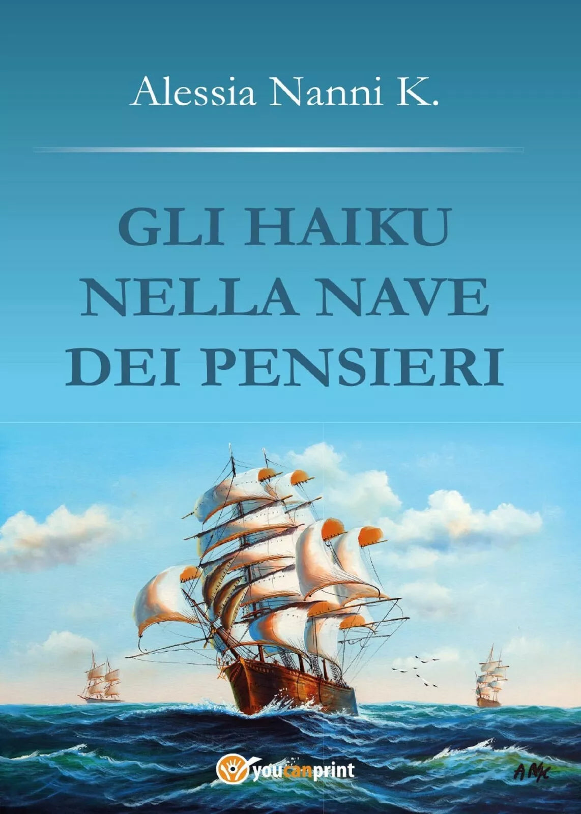 Gli haiku nella nave dei pensieri di Alessia Nanni K, 2017, Youcanprint