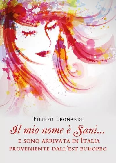 Il mio nome Sani e sono arrivata in Italia proveniente dall est europeo di