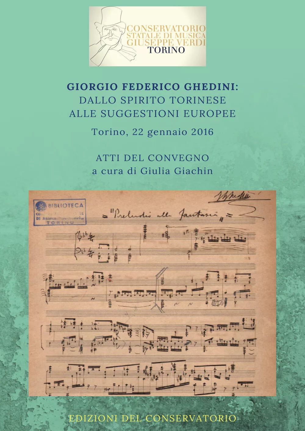Giorgio Federico Ghedini: dallo spirito torinese alle suggestioni europee. Atti
