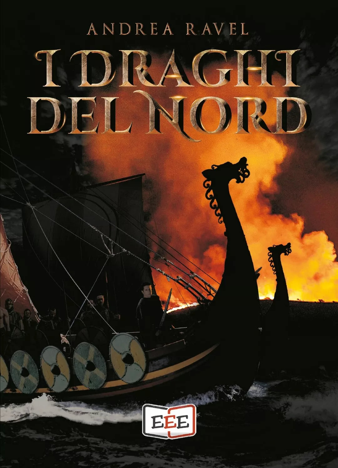 I Draghi del Nord di Ravel Andrea, 2019, Eee - Edizioni Tripla E
