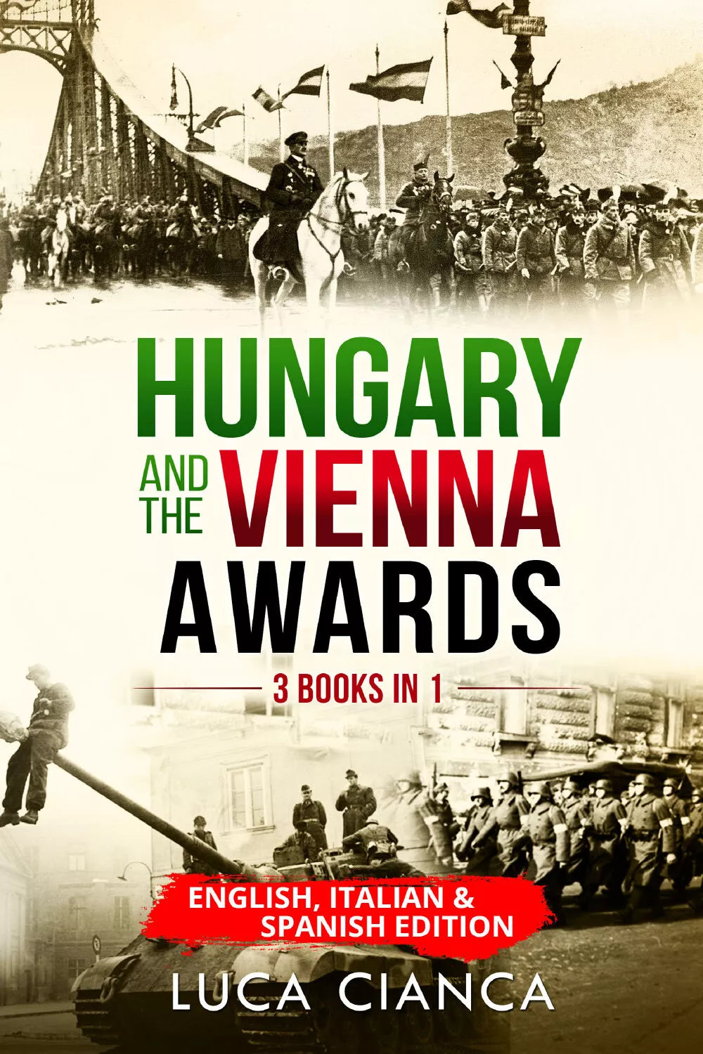 HUNGARY AND THE VIENNA AWARDS 3 Books in 1 . English, Italian & Spanish edition
