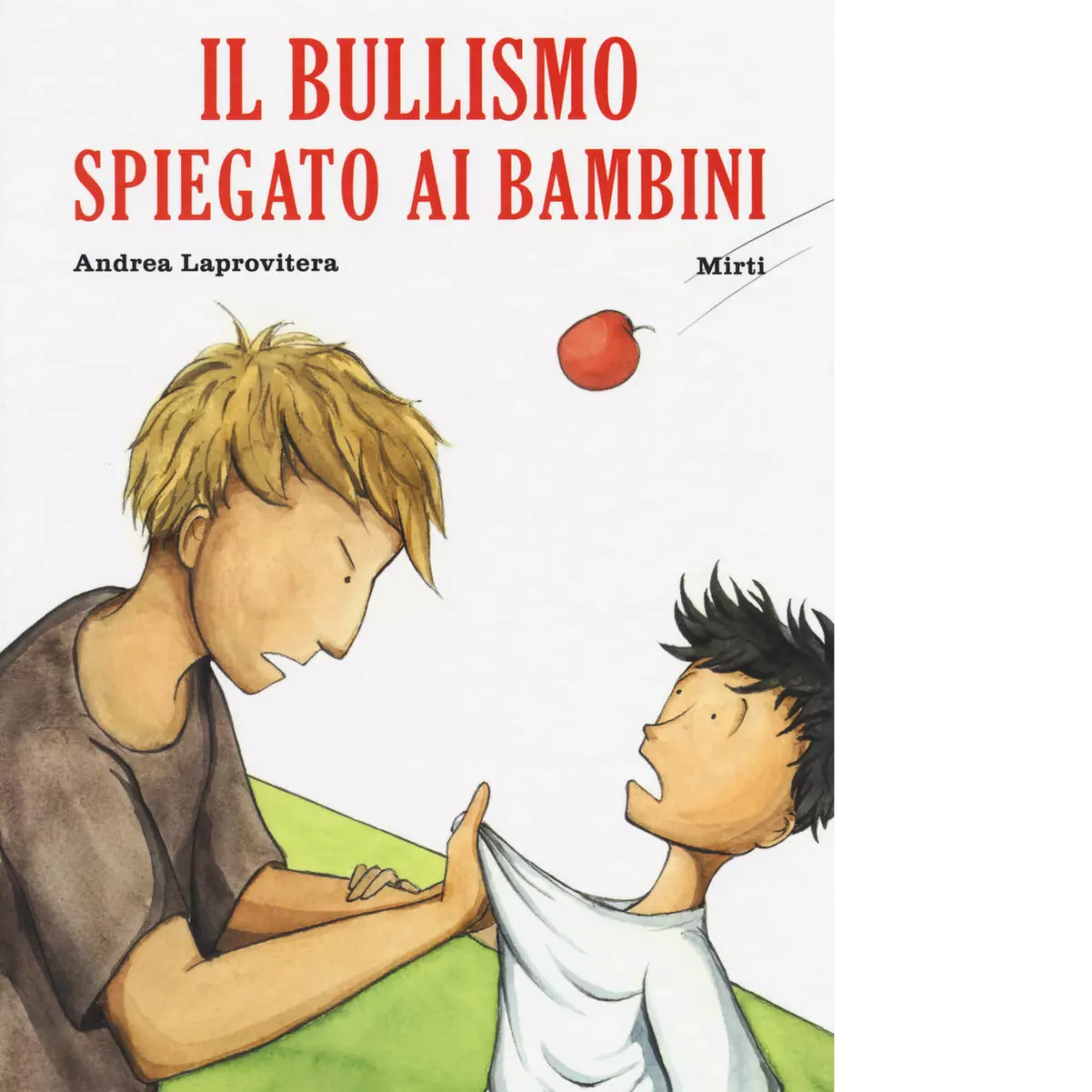 Il bullismo spiegato ai bambini di Andrea Laprovitera