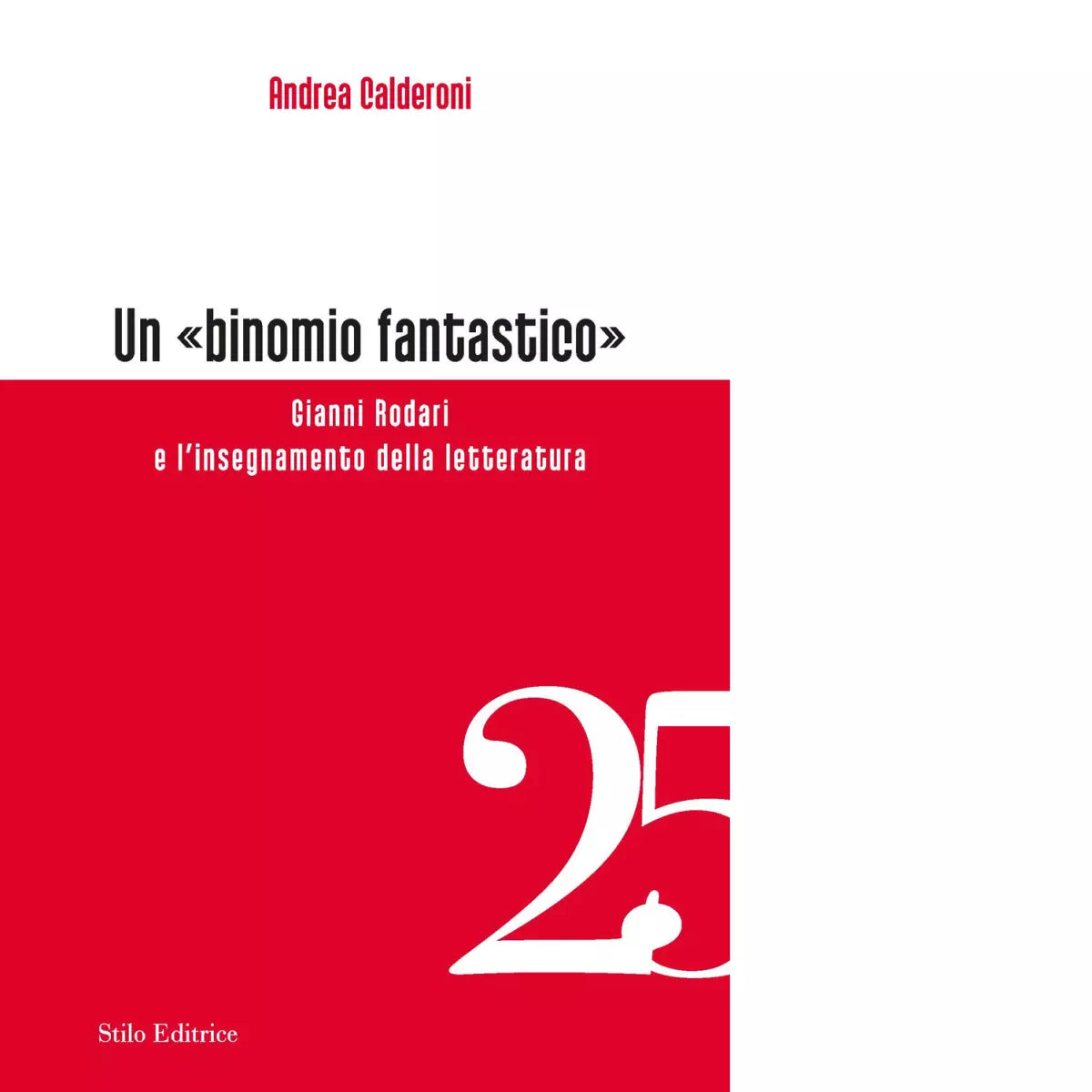 Un binomio fantastico Gianni Rodari e l insegnamento della letteratura