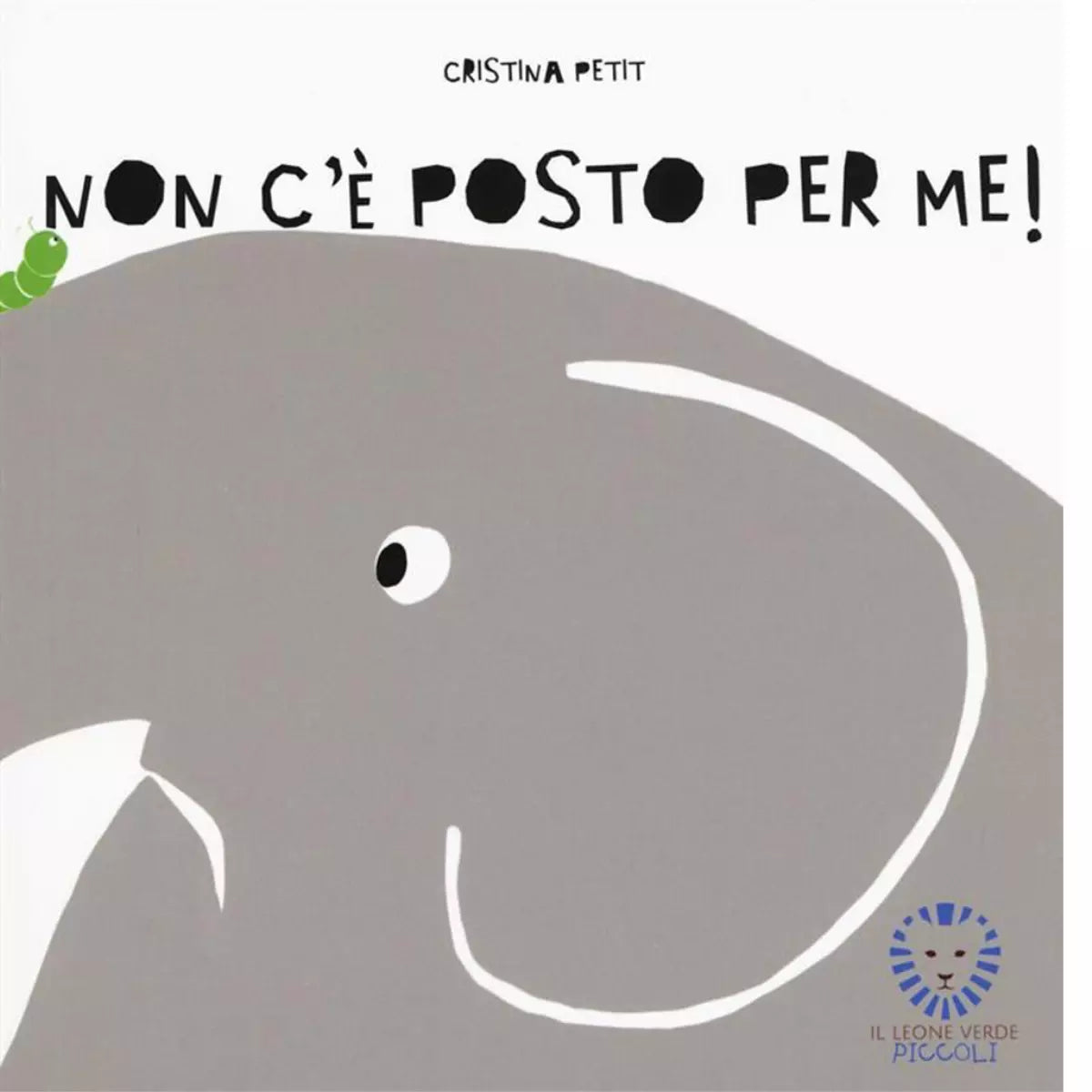 Non c posto per me Ediz a colori di Cristina Petit