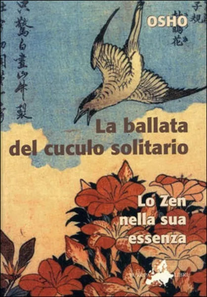 La ballata del cuculo solitario di Osho, 2019, Om Edizioni - ER