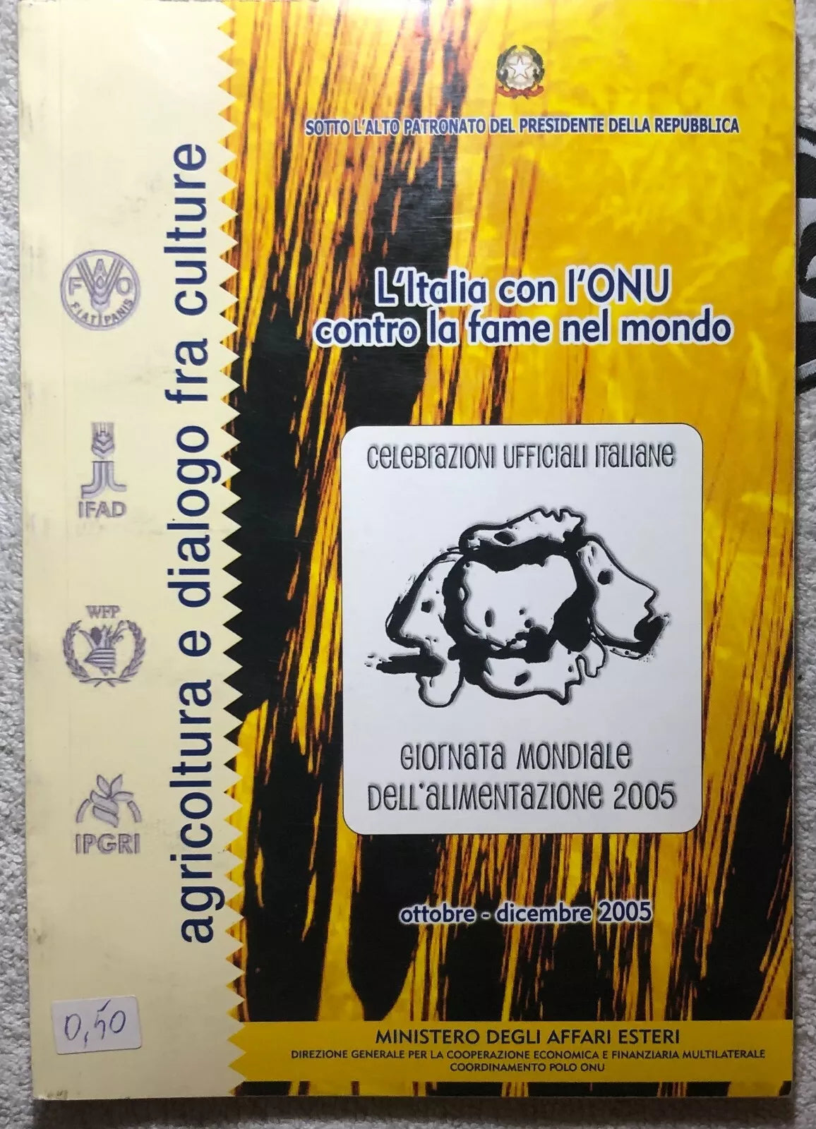 L’Italia con l’ONU contro la fame nel mondo di Aa.vv., 2005, Ministero Degli A