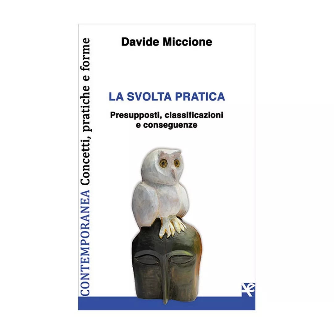 La svolta pratica. Presupposti, classificazioni e conseguenze, Davide Miccione