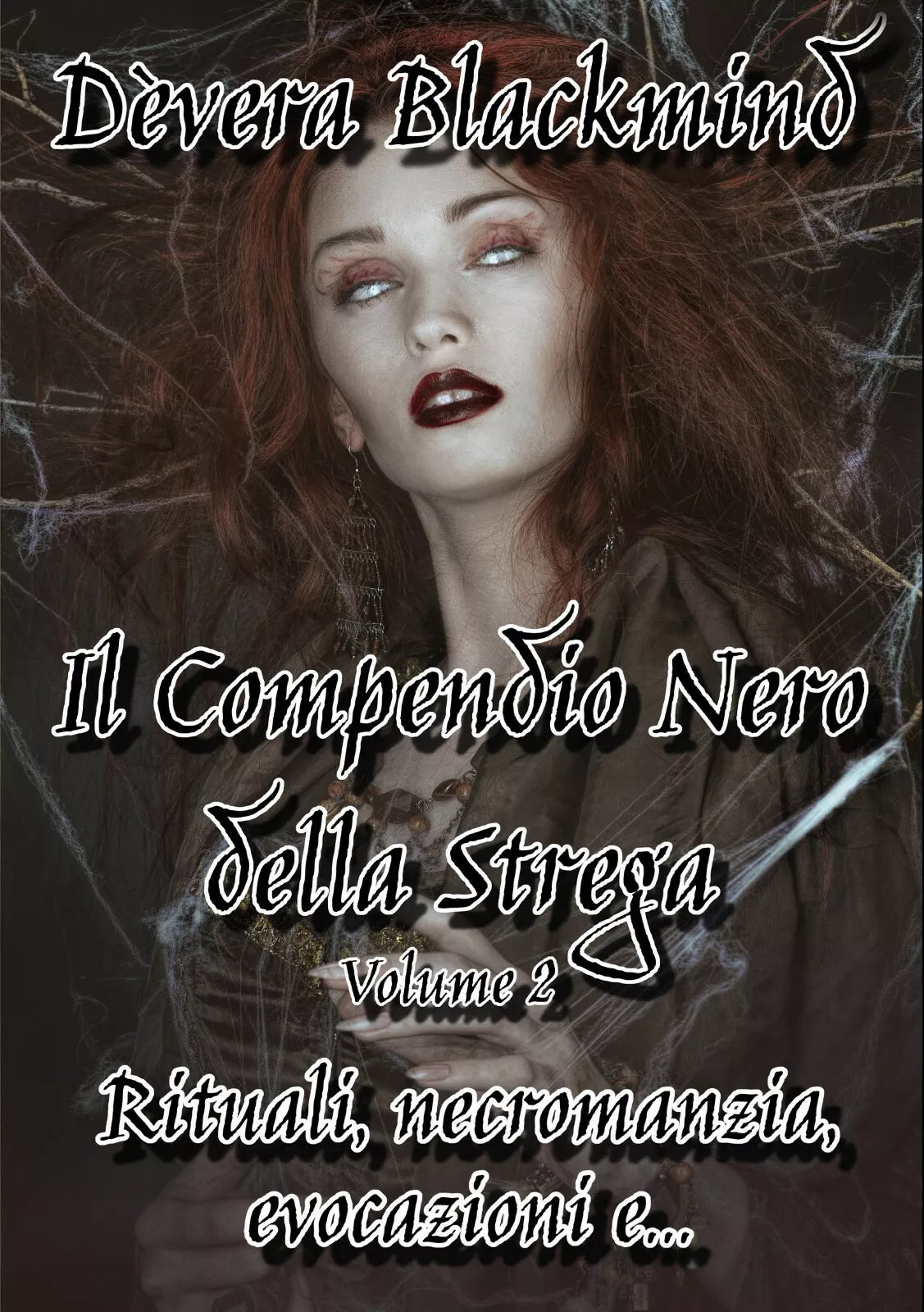 Il Compendio Nero della Strega - Volume 2, di Devera Blackmind, 2019
