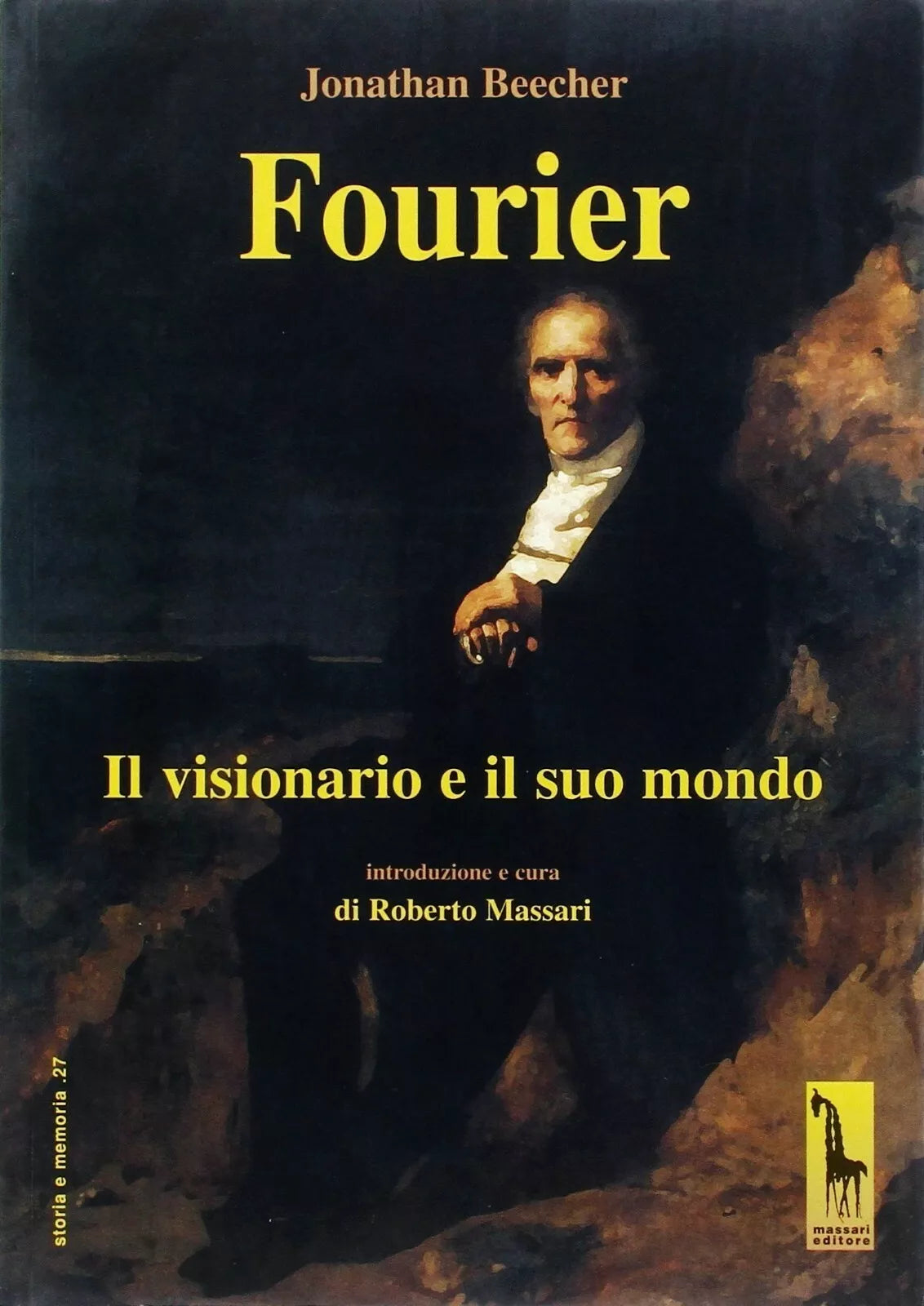 Fourier. Il visionario e il suo mondo di Jonathan Beecher, 2008, Massari Edito