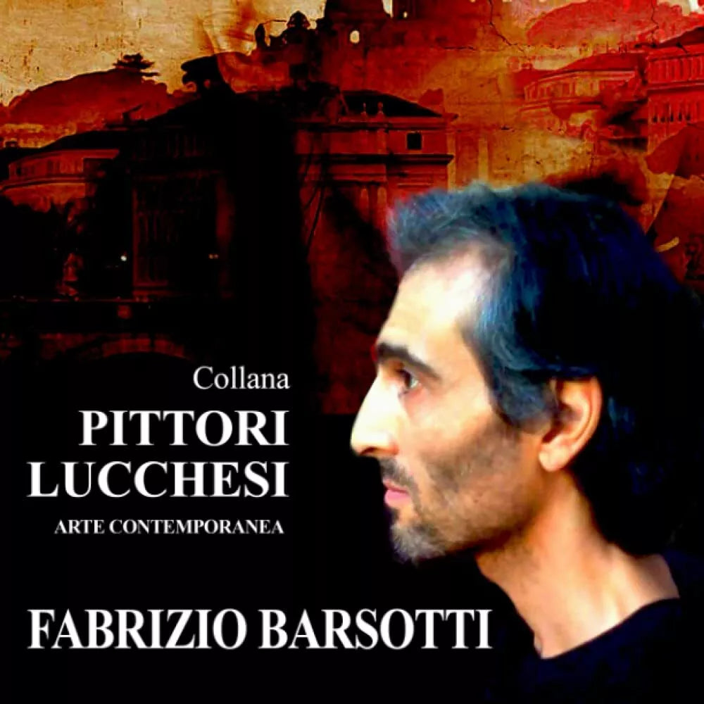 Pittori Lucchesi Fabrizio Barsotti