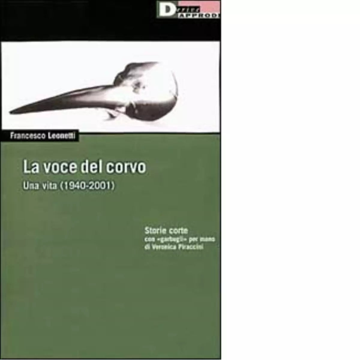 LA VOCE DEL CORVO UNA VITA