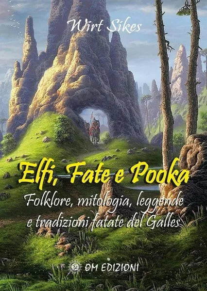 Elfi, Fate, Pooka; Folklore, mitologia, leggende e tradizioni fatate del Galles