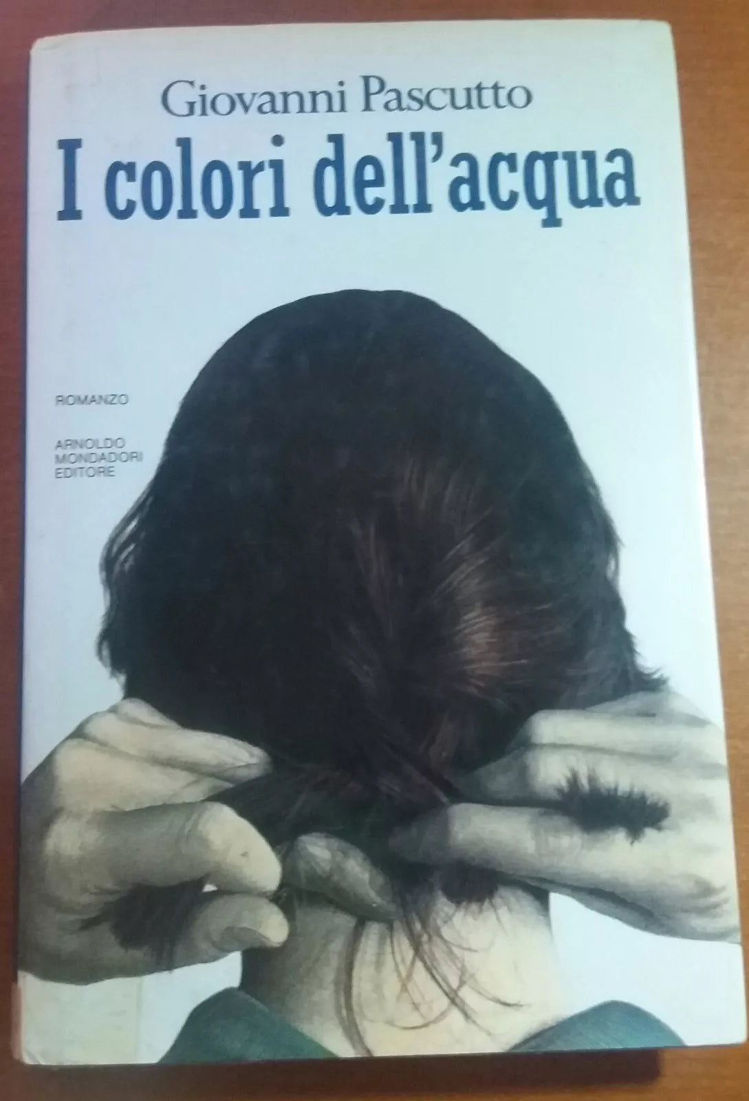 I colori dell acqua - Giovanni Pascutto - Mondadori - 1988 - M