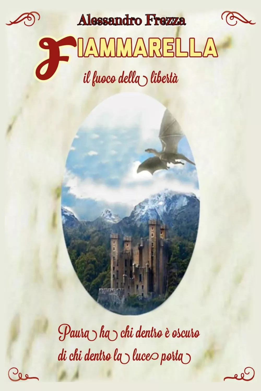 Fiammarella Il fuoco della libert di Alessandro Frezza