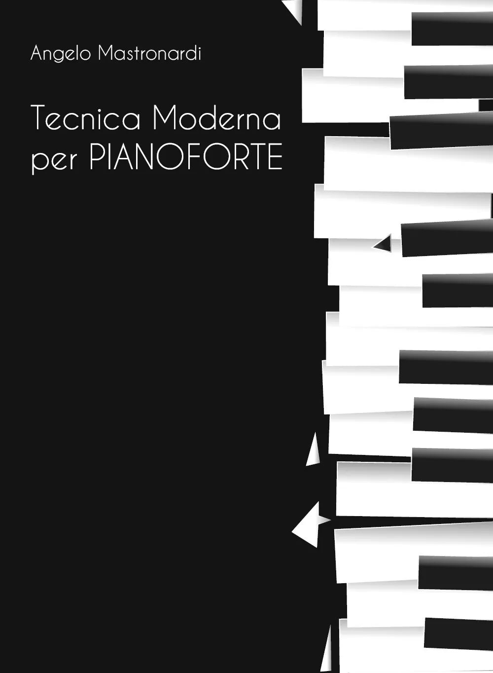 Tecnica Moderna per Pianoforte di Angelo Mastronardi, 2019, Youcanprint